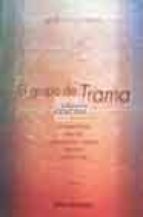El grupo de trama por Javier lacruz navas FB2 TORRENT 978-8484651024