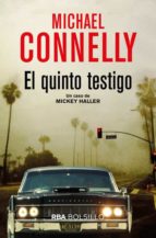 el quinto testigo (serie mickey haller 4)-michael connelly-9788491870524 el quinto testigo (serie mickey haller 4)-michael connelly-9788491870524