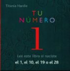 tu numero 1: el 1, el 10, el 19 o el 28-titania hardie-9788492736324 tu numero 1: el 1, el 10, el 19 o el 28-titania hardie-9788492736324