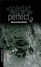 la soledad dejó de ser perfecta (ebook)-alberto de frutos davalos-9788493876524 la soledad dejó de ser perfecta (ebook)-alberto de frutos davalos-9788493876524