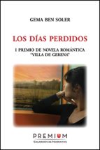 los dias perdidos-gema ben soler-9788494119224 los dias perdidos-gema ben soler-9788494119224