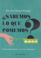 ¿sabemos lo que comemos?-ana herrero fuentes-9788494881824 ¿sabemos lo que comemos?-ana herrero fuentes-9788494881824