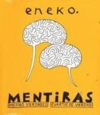 mentiras: medias verdades, cuartos de verdad-9788495634924 mentiras: medias verdades, cuartos de verdad-9788495634924