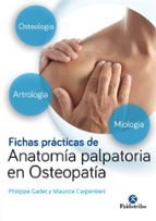 fichas prácticas de anatomía palpatoria en osteopatía-philippe gadet-9788499106724 fichas prácticas de anatomía palpatoria en osteopatía-philippe gadet-9788499106724