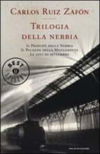 trilogia della nebbia-carlos ruiz zafon-9788804626824 trilogia della nebbia-carlos ruiz zafon-9788804626824