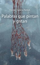 palabras que pintan y gritan (ebook)-cdlap00007024 palabras que pintan y gritan (ebook)-cdlap00007024