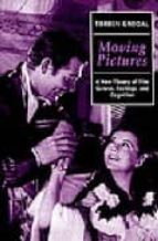 MOVING PICTURES: A NEW THEORY OF FILM GENRES, FEELINGS AND COGNIT ION