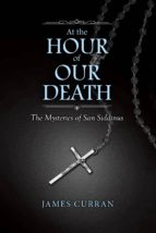 at the hour of our death (ebook)-james curran-9781483572734 at the hour of our death (ebook)-james curran-9781483572734