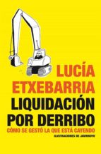liquidación por derribo (ebook)-lucia etxebarria-9788408036234 liquidación por derribo (ebook)-lucia etxebarria-9788408036234
