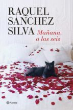mañana a las seis (ebook)-raquel sanchez silva-9788408130734 mañana a las seis (ebook)-raquel sanchez silva-9788408130734