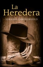 la heredera (ebook)-jonaira campagnuolo-9788415952534 la heredera (ebook)-jonaira campagnuolo-9788415952534