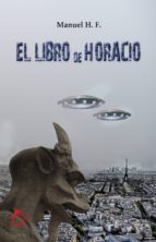 el libro de horacio (ebook)-manuel hidalgo fernández-9788417029234 el libro de horacio (ebook)-manuel hidalgo fernández-9788417029234