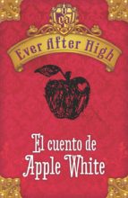 ever after high. el cuento de apple white (ebook)-9788420416434 ever after high. el cuento de apple white (ebook)-9788420416434