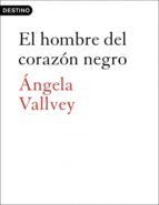 el hombre del corazón negro (ebook)-angela vallvey-9788423344734 el hombre del corazón negro (ebook)-angela vallvey-9788423344734