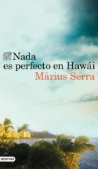 nada es perfecto en hawái (ebook)-marius serra-9788423351534 nada es perfecto en hawái (ebook)-marius serra-9788423351534