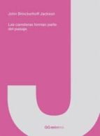 las carreteras forman el paisaje-john brickeerhoff-9788425224034 las carreteras forman el paisaje-john brickeerhoff-9788425224034