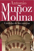 cordoba de los omeyas-antonio muñoz molina-9788432217234 cordoba de los omeyas-antonio muñoz molina-9788432217234