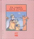 UN REGALO PARA JESUS