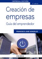 creación de empresas (ebook)-francisco jose gonzalez dominguez-9788436827934 creación de empresas (ebook)-francisco jose gonzalez dominguez-9788436827934