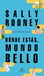 DONDE ESTAS, MUNDO BELLO (PREMIO GOODREADS FICCION 2021) | SALLY ROONEY thumbnail