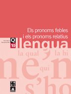 llengua eso quadern 10 pronoms febles i els pronoms relatius-9788441203334 llengua eso quadern 10 pronoms febles i els pronoms relatius-9788441203334