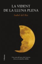 la vident de la lluna plena (ebook)-isabel del rio-9788466419734 la vident de la lluna plena (ebook)-isabel del rio-9788466419734