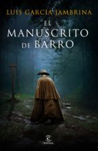 el manuscrito de barro (ebook)-luis garcia jambrina-9788467061734