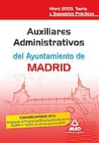 AUXILIARES ADMINISTRATIVOS DEL AYUNTAMIENTO DE MADRID. WORD 2003. TEORIA Y SUPUESTROS PRACTICOS