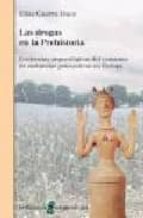 las drogas en la prehistoria: evidencias arqueologicas del consum o de sustancias psicoactivas en europa-elisa guerra doce-9788472903234 las drogas en la prehistoria: evidencias arqueologicas del consum o de sustancias psicoactivas en europa-elisa guerra doce-9788472903234