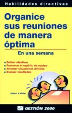organice sus reuniones de manera optima-robert f. miller-peter fleming-9788480884334 organice sus reuniones de manera optima-robert f. miller-peter fleming-9788480884334