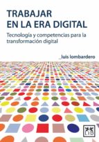 trabajar en la era digital (ebook)-luis lombardero-9788483561034 trabajar en la era digital (ebook)-luis lombardero-9788483561034