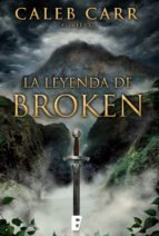 la leyenda de broken (ebook)-caleb carr-9788490193334 la leyenda de broken (ebook)-caleb carr-9788490193334