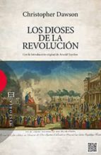 los dioses de la revolucion-christopher dawson-9788490551134 los dioses de la revolucion-christopher dawson-9788490551134