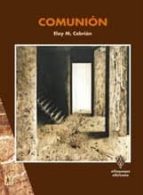 comunion-eloy m. cebrian-9788493742034 comunion-eloy m. cebrian-9788493742034