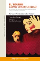 el teatro como oportunidad-maria laura fernandez-9788493917234 el teatro como oportunidad-maria laura fernandez-9788493917234