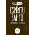 espíritu santo: confirmación. decenario-jose pedro manglano-9788494939334 espíritu santo: confirmación. decenario-jose pedro manglano-9788494939334