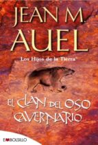 el clan del oso cavernario (hijos de la tierra nº 1)-jean m. auel-9788496231634 el clan del oso cavernario (hijos de la tierra nº 1)-jean m. auel-9788496231634