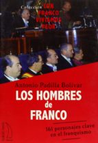 los hombres de franco-antonio padilla bolivar-9788496495234 los hombres de franco-antonio padilla bolivar-9788496495234