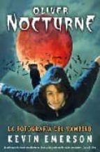 oliver nocturne: la fotografia del vampiro-kevin emerson-9788498005134 oliver nocturne: la fotografia del vampiro-kevin emerson-9788498005134