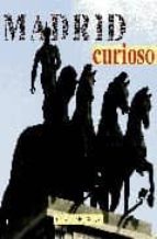 madrid curioso-mª isabel gea-9788498730234 madrid curioso-mª isabel gea-9788498730234