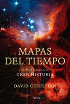 mapas del tiempo: introduccion a la gran historia-david christian-9788498921434 mapas del tiempo: introduccion a la gran historia-david christian-9788498921434