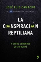 la conspiración reptiliana (ebook)-jose luis camacho-9788499984834 la conspiración reptiliana (ebook)-jose luis camacho-9788499984834