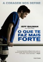 o que te faz mais forte (ebook)-jeff bauman-9788582864234 o que te faz mais forte (ebook)-jeff bauman-9788582864234