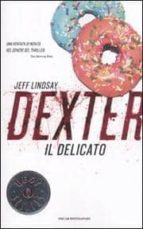 dexter il delicato-jeff lindsay-9788804617334 dexter il delicato-jeff lindsay-9788804617334