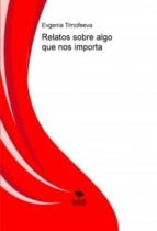 relatos sobre algo que nos importa (ebook)-cdlap00001734 relatos sobre algo que nos importa (ebook)-cdlap00001734