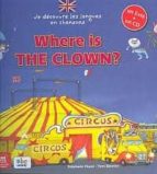 where is the clown ? (libro + cd audio)-9782356850744