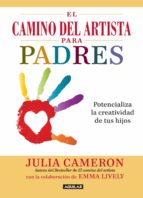 el camino del artista para padres (ebook)-julia cameron-9786071131744 el camino del artista para padres (ebook)-julia cameron-9786071131744