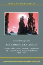 los límites de la ciencia. espiritismo, hipnotismo y el estudio de los fenómenos paranormales (1850-1930) (ebook)-annette mülberger-9788400100544 los límites de la ciencia. espiritismo, hipnotismo y el estudio de los fenómenos paranormales (1850-1930) (ebook)-annette mülberger-9788400100544