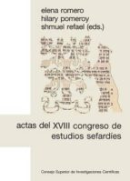 actas del xviii congreso de estudios sefardíes (ebook)-elena romero-hilary pomeroy-9788400102944 actas del xviii congreso de estudios sefardíes (ebook)-elena romero-hilary pomeroy-9788400102944