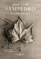 la vida perenne-jose luis sampedro-9788401347344 la vida perenne-jose luis sampedro-9788401347344